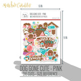 Dog Gone Cute - Pink-Die Cuts