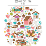 Dog Gone Cute - Pink-Die Cuts