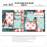 Tis the Season to Be Freezin 12x12 Scrapbook Page Kit by Miss Kate Designs featuring winter-themed designs, snowflake patterns, plaid backgrounds, pre-cut die-cuts, and instructions for creating two-page layouts, perfect seasonal holiday scrapbooking